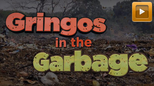 Gringos in the Garbage: Trailer